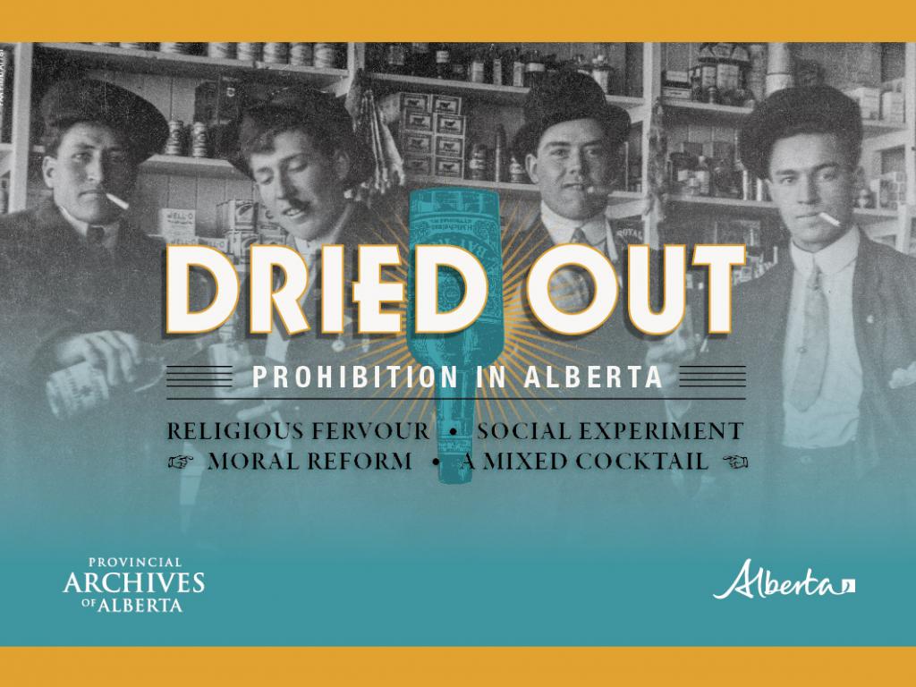 Dried Out: Prohibition in Alberta advertisement with old picture of 4 men standing in a bar